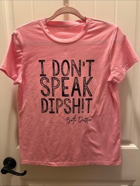 Women’s Pink Graphic Tee 'I Don't Speak Dipshit’ Beth Dutton (S)